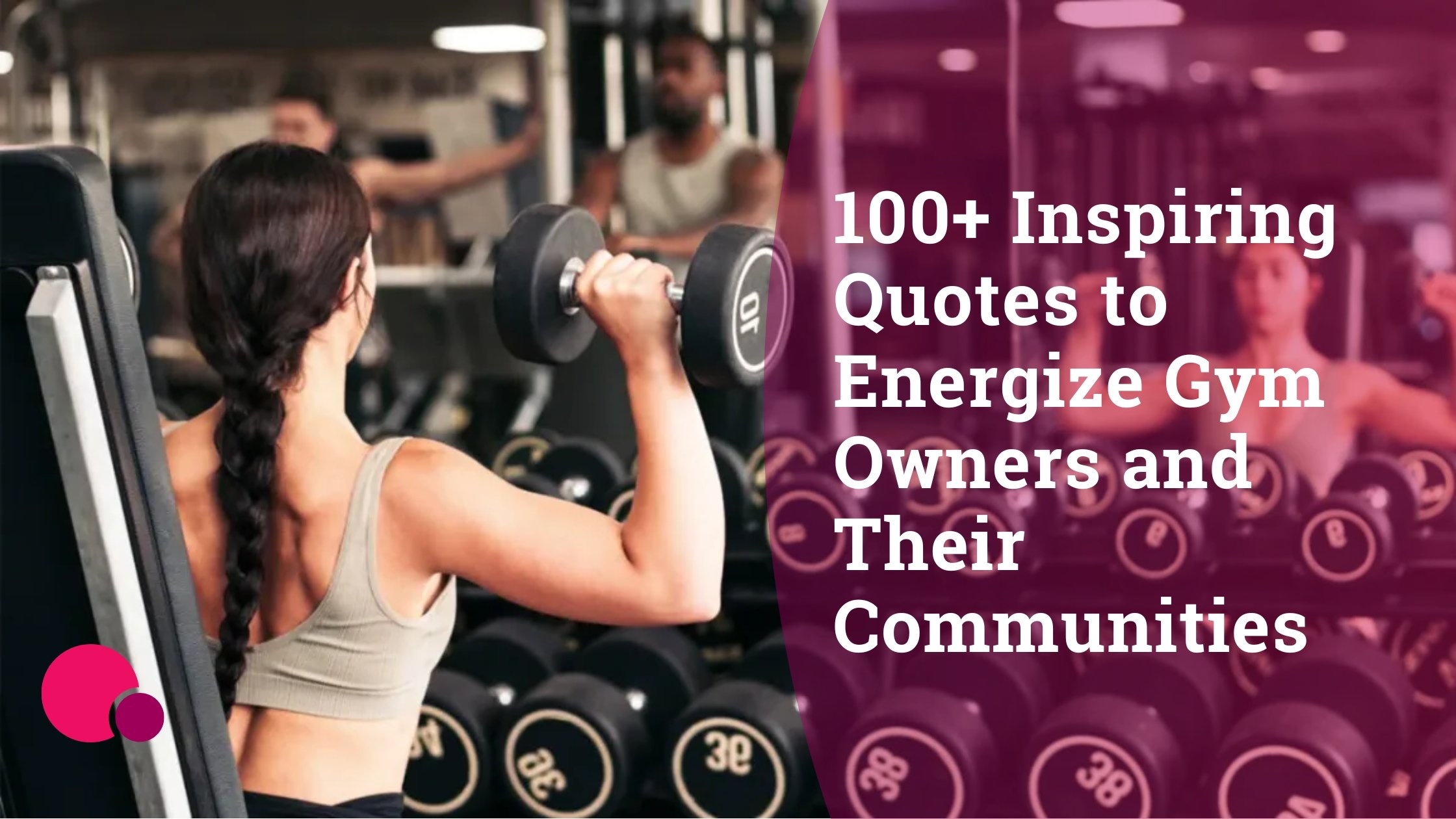 A woman doing an arm workout with dumbbells, next to the title "100+ inspiring quotes to energize gym owners and their communities".